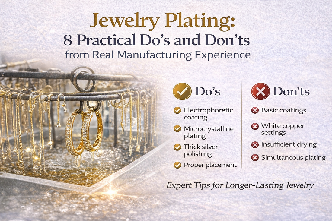 Jewelry Plating: 8 Practical Do’s and Don’ts from Real Manufacturing Experience